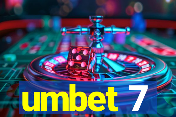 umbet 7